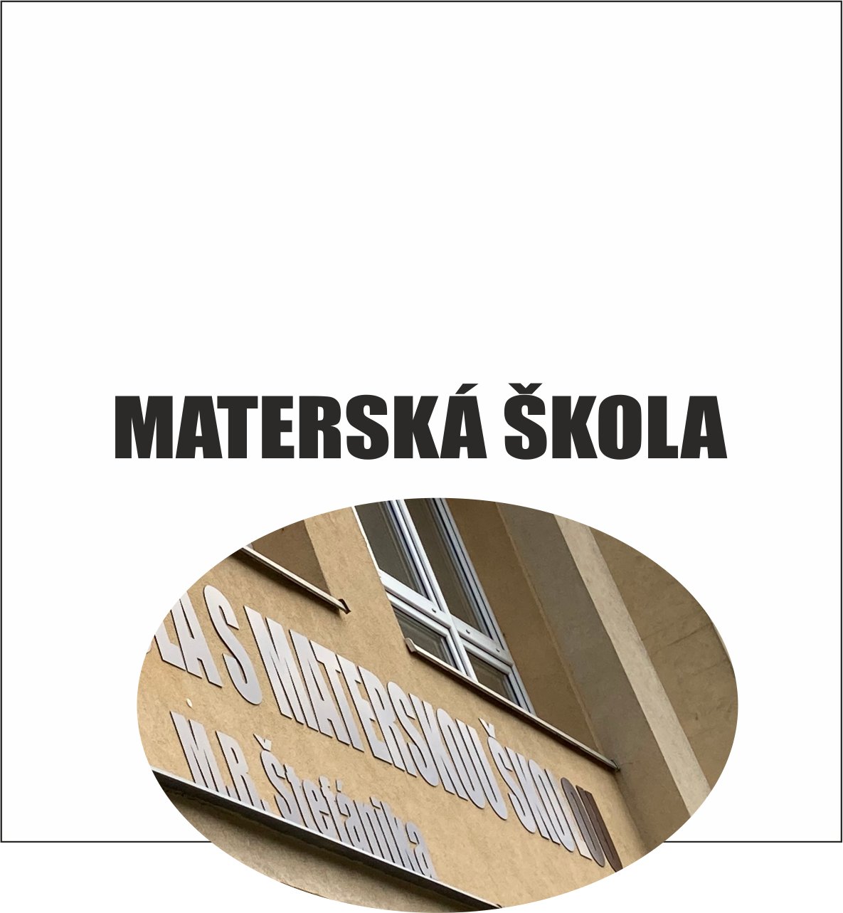 3D nápis: MATERSKÁ ŠKOLA/mat.Dibond Exteriér PRO/Bold